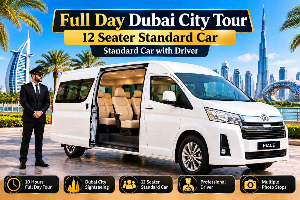 Full-Day Dubai City Tour 10 Hours by 12-Seater Standard Car | Private Vehicle with Professional Driver